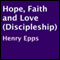 Hope, Faith, and Love: Discipleship