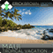 Maui Tropical Vacation: Guided Meditation Vacation Series