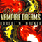 Vampire Dreams: Bloodscreams #1