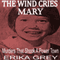 The Wind Cries Mary: Murders that Shook a Power Town