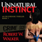 Unnatural Instinct: Instinct Thriller Series