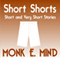 Short Shorts: Short and Very Short Stories