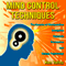 Mind Control Techniques: The Secrets of Manipulation, Deception, Hypnosis, Persuasion, and Human Psychology