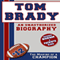 Tom Brady: An Unauthorized Biography