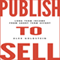 Publish to Sell: Long Term Income from Short Term Effort