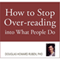 How to Stop Overreading into What People Do