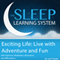 Exciting Life: Live with Adventure and Fun with Hypnosis, Meditation, Relaxation, and Affirmations: The Sleep Learning System