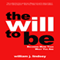 The Will to Be: Becoming More than What You Are
