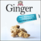 Ginger: Teach Me Everything I Need to Know About Ginger in 30 Minutes