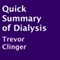 Quick Summary of Dialysis