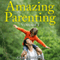 Amazing Parenting: Parenting Bible, Volume 1