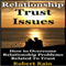 Relationship Trust Issues: How to Overcome Relationship Problems Related to Trust