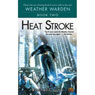 Heat Stroke: Weather Warden, Book 2