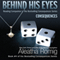 Behind His Eyes - Consequences: Consequences, Book 1.5