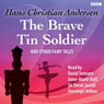 The Brave Tin Soldier and Other Fairy Tales