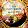 The Happiness Machine (Dramatized): Bradbury Thirteen: Episode 3