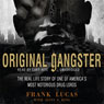 Original Gangster: The Real Life Story of One of America's Most Notorious Drug Lords