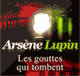 Les gouttes qui tombent (Arsne Lupin 31)