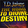 The Road to Divine Destiny