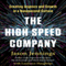 The High-Speed Company: Creating Urgency and Growth in a Nanosecond Culture