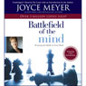 The Battlefield of the Mind: Winning the Battle in Your...