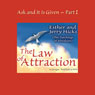 Ask and It Is Given, Volume 1: The Law of Attraction