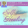Self-Healing: Creating Your Health