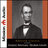 The Greatest Americans: Abraham Lincoln: A Selection of His Writings
