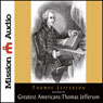 The Greatest Americans: Thomas Jefferson: A Selection of His Writings
