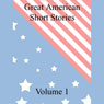 Great American Short Stories: Volume 1