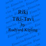 Riki-Tiki-Tavi