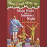 Magic Tree House, Book 25: Stage Fright on a Summer Night