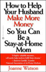 How to Help Your Husband Make More Money So You Can Be a Stay-at-Home Mom