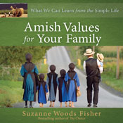 Amish Values for Your Family: What We Can Learn from the Simple Life