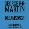 Dreamsongs, Section 2: The Filthy Pro, from Dreamsongs