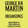 Dreamsongs, Section 4: The Heirs of Turtle Castle, from Dreamsongs