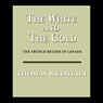 The White and the Gold: The French Regime in Canada