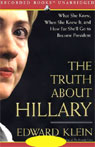 The Truth About Hillary: What She Knew and How Far She'll Go to Become President