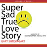 Super Sad True Love Story: A Novel