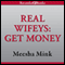 Real Wifeys: Get Money, An Urban Tale