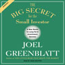 The Big Secret for the Small Investor: The Shortest Route to Long-Term Investment Success
