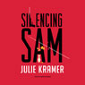 Silencing Sam: A Novel