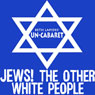 Jews! The Other White People