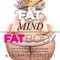 Fat Mind, Fat Body - An Effective & Lasting Weight Loss Solution: Now Includes Hypnotic Weight Loss Audio & Free Chapters of Best-Selling Books