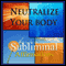 Neutralize Your Body Subliminal Affirmations: Alkaline Diet & Eating Green, Solfeggio Tones, Binaural Beats, Self Help Meditation Hypnosis