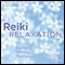 Reiki Relaxation: Guided Healing Meditations