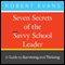 Seven Secrets of the Savvy School Leader: A Guide to Surviving and Thriving (Unabridged) audio book by Robert Evans
