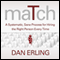 Match: A Systematic, Sane Process for Hiring the Right Person Every Time (Unabridged) audio book by Dan Erling