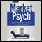 MarketPsych: How to Manage Fear and Build Your Investor Identity (Unabridged) audio book by Richard L. Peterson, Frank F. Murtha