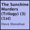 The Sunshine Murders: Book 1 (Unabridged) audio book by Dave Donahue